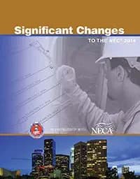 2014 Significant Changes to the National Electrical Code (NEC)